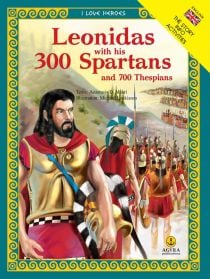 LEONIDAS WITH HIS SPARTIANS AND 700 THES
